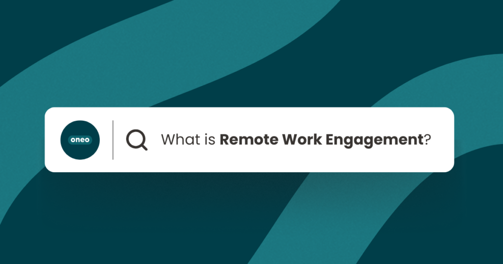 Remote Work Engagement